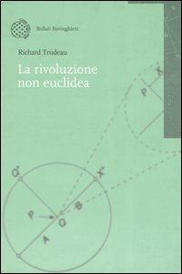 Libro rivoluzione non euclidea di Richard Trudeau - ean 9788833957500 - Bollati Boringhieri