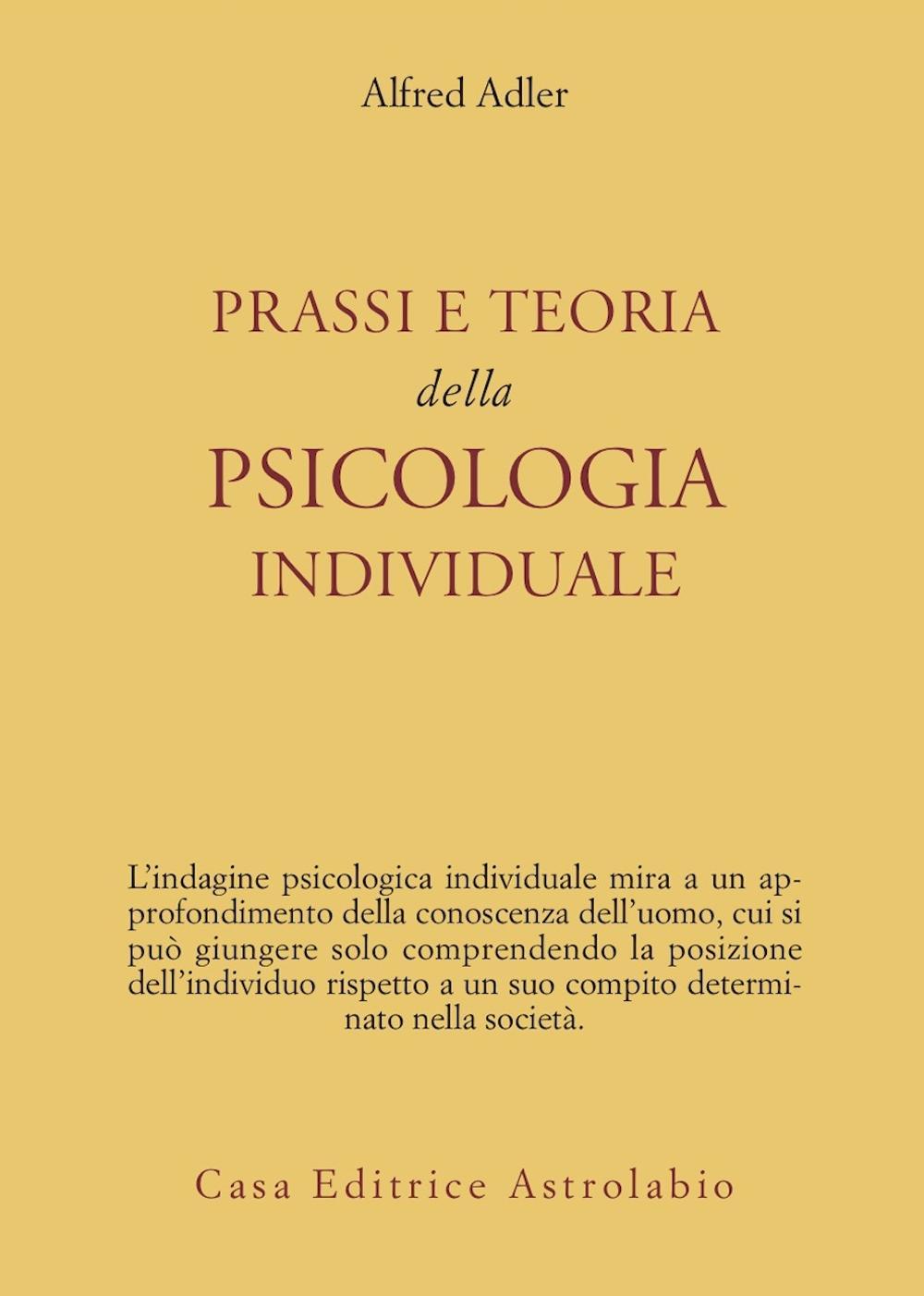 Libro Prassi e teoria della psicologia individuale di Alfred Adler - ean 9788834000021 - Astrolabio Ubaldini