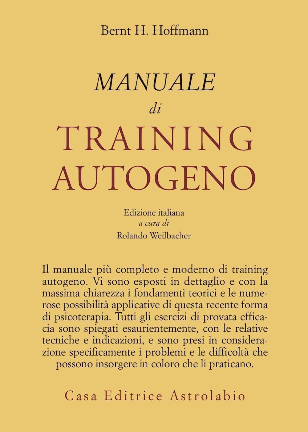 Libro Manuale di training autogeno di Bernt Hoffmann - ean 9788834006498 - Astrolabio Ubaldini
