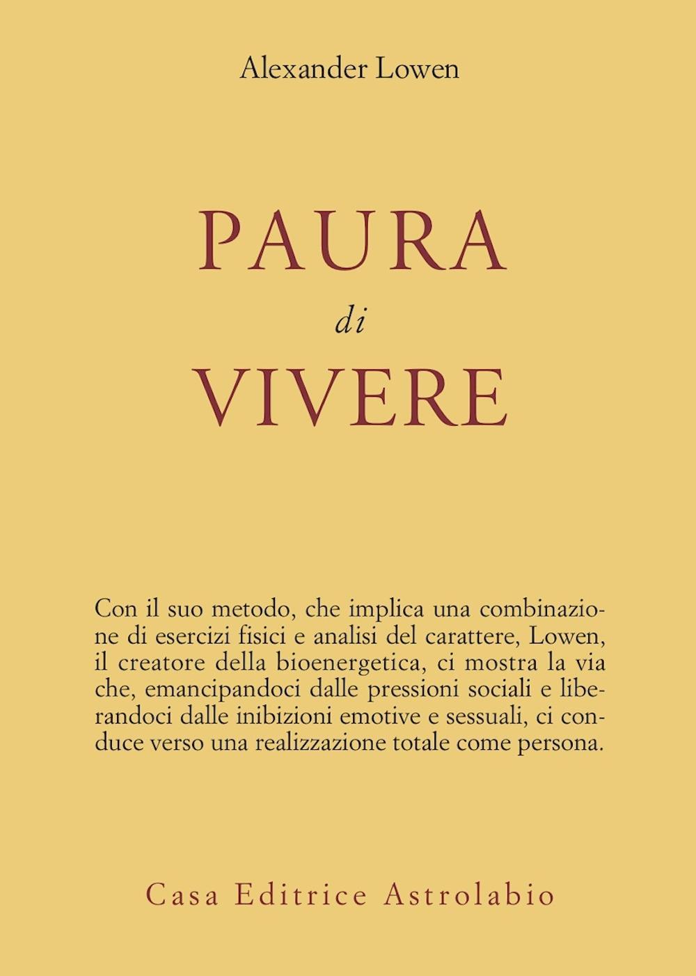 Libro Paura di vivere di Alexander Lowen - ean 9788834007235 - Astrolabio Ubaldini