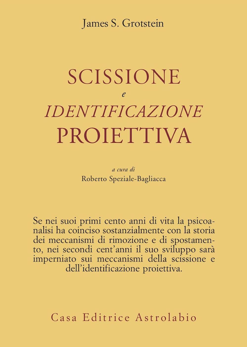 Libro Scissione e identificazione proiettiva di James S. Grotstein - ean 9788834007679 - Astrolabio Ubaldini