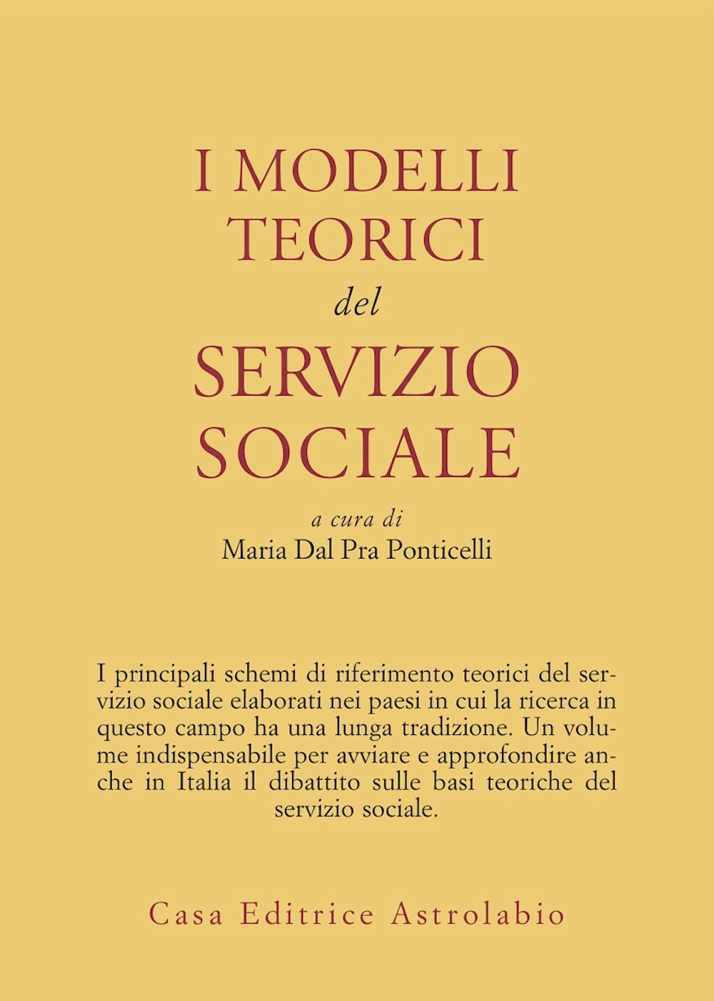 Libro modelli teorici del servizio sociale di Maria Dal Pra Ponticelli - ean 9788834008157 - Astrolabio Ubaldini