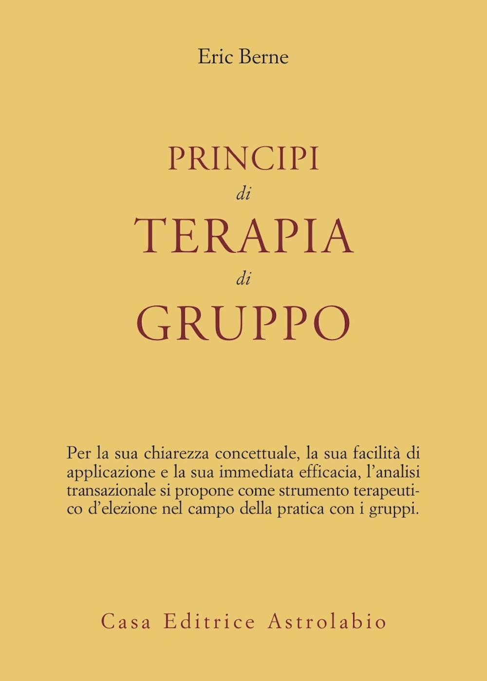 Libro Principi di terapia di gruppo di Eric Berne - ean 9788834008652 - Astrolabio Ubaldini