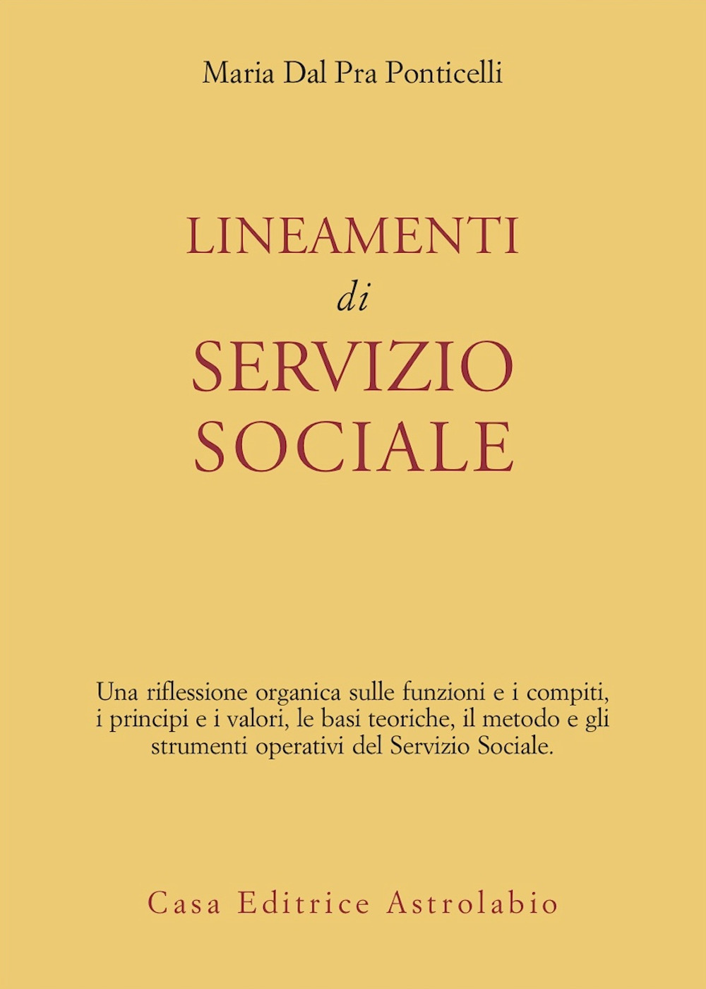 Libro Lineamenti di servizio sociale di Maria Dal Pra Ponticelli - ean 9788834008775 - Astrolabio Ubaldini
