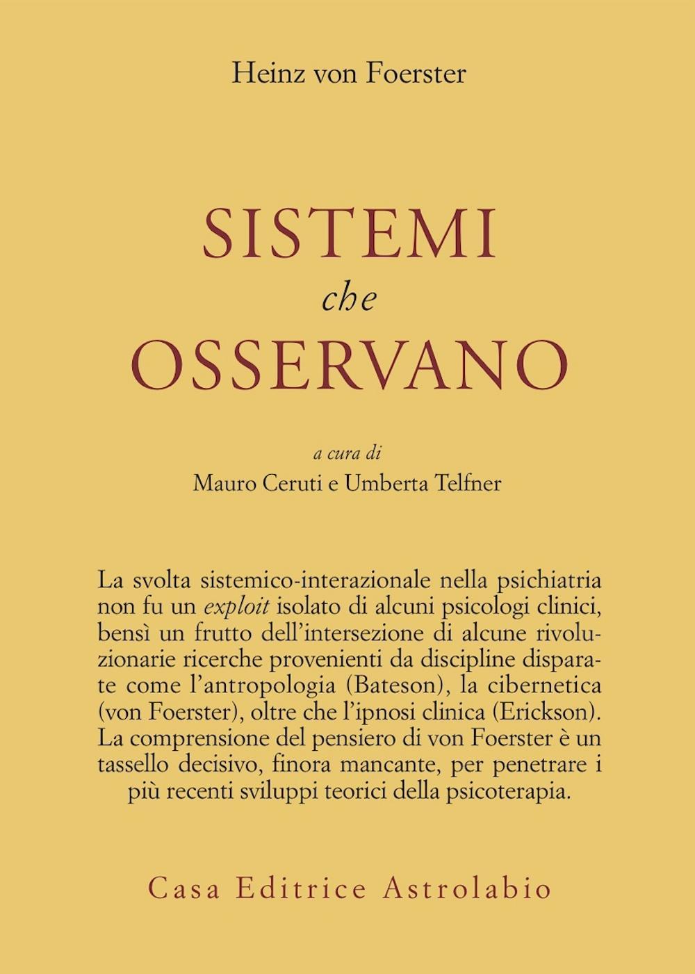 Libro Sistemi che osservano di Heinz von Foerster - ean 9788834008980 - Astrolabio Ubaldini