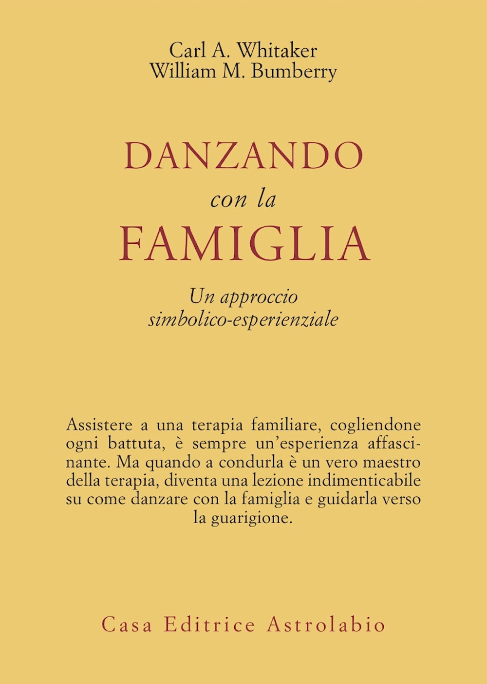 Libro Danzando con la famiglia. Un approccio simbolico-esperienziale di Carl A. Whitaker; William M. Bumberry - ean 9788834009574 - Astrolabio Ubaldini