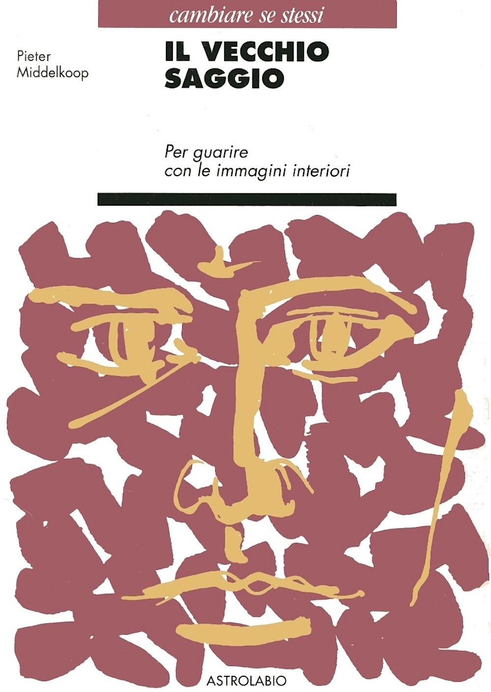 Libro vecchio saggio. Per guarire con le immagini interiori di Pieter Middelkoop - ean 9788834009970 - Astrolabio Ubaldini