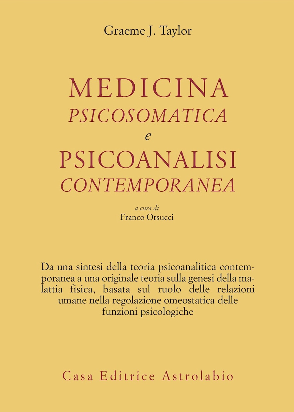 Libro Medicina psicosomatica e psicoanalisi contemporanea di Graeme J. Taylor - ean 9788834011010 - Astrolabio Ubaldini