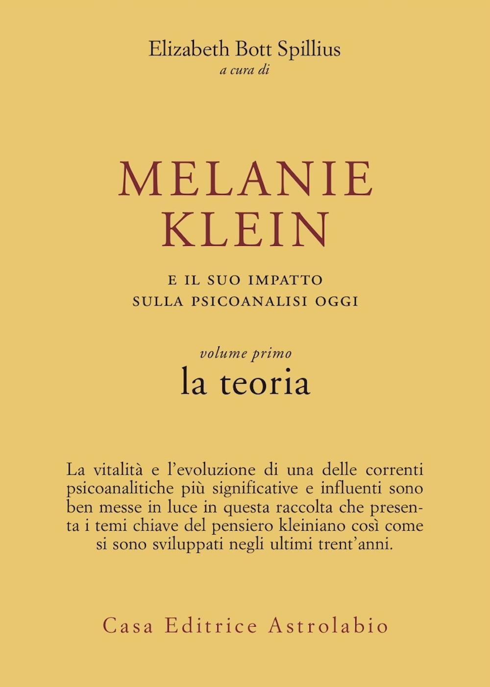 Libro Melanie Klein e il suo impatto sulla psicoanalisi oggi di Elizabeth Bott Spillius - ean 9788834011539 - Astrolabio Ubaldini