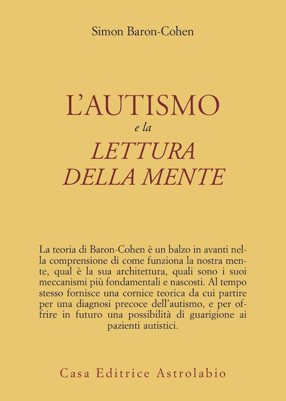 Libro autismo e la lettura della mente di Simon Baron-Cohen - ean 9788834012413 - Astrolabio Ubaldini