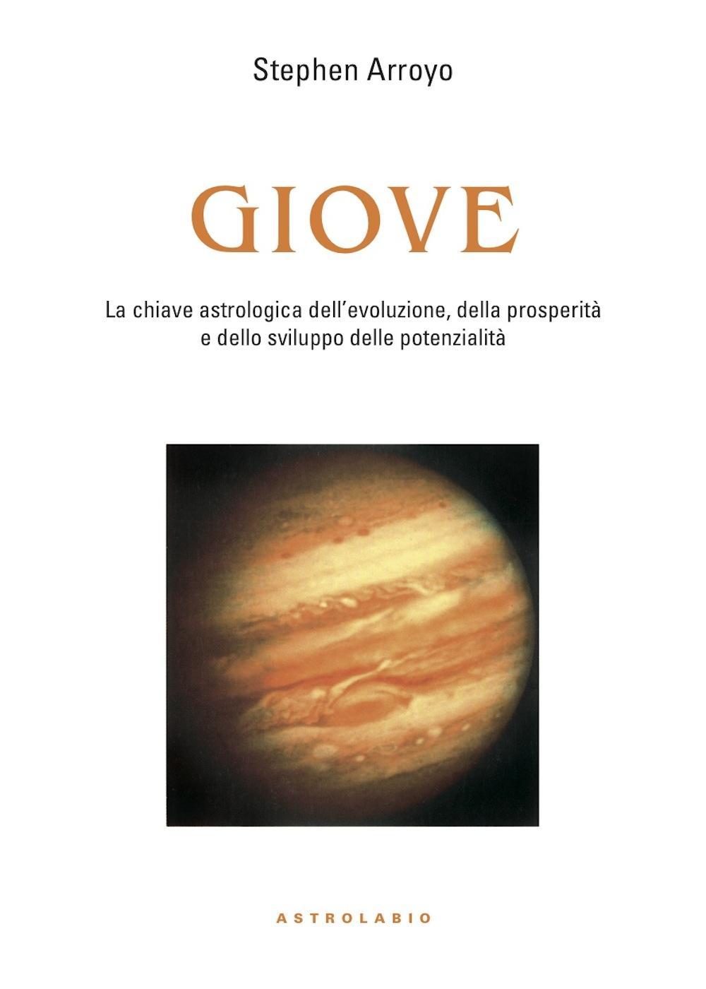 Libro Giove. La chiave astrologica dell'evoluzione