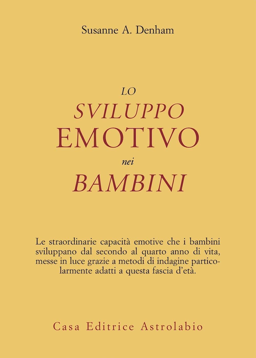 Libro sviluppo emotivo nei bambini di Susanne A. Denham - ean 9788834013571 - Astrolabio Ubaldini
