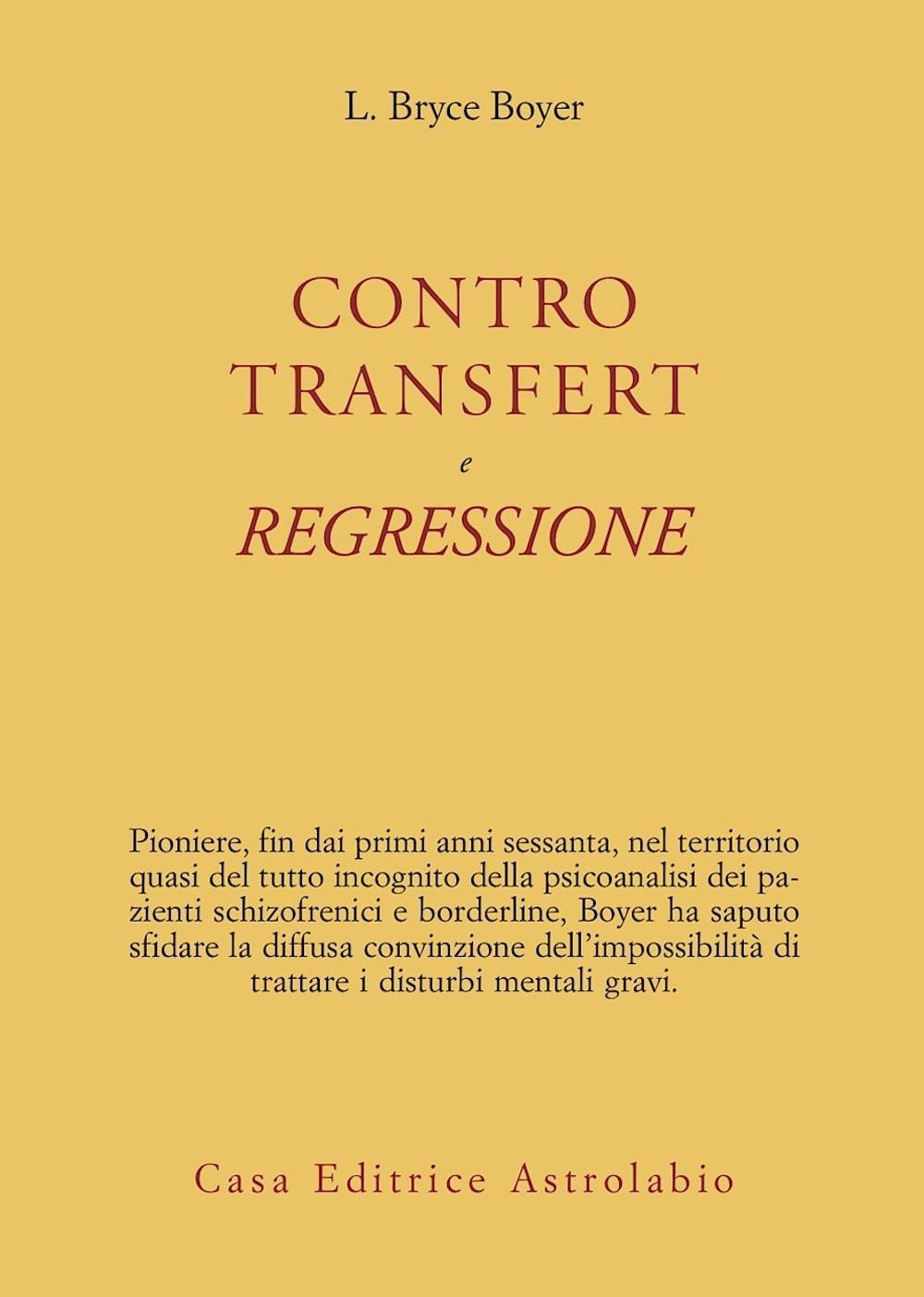 Libro Controtransfert e regressione di L. Bryce Boyer - ean 9788834014004 - Astrolabio Ubaldini