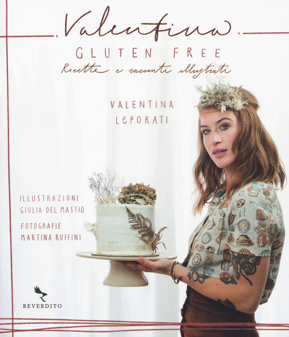 Libro Valentina gluten free di Valentina Leporati - ean 9788834200834 - Reverdito