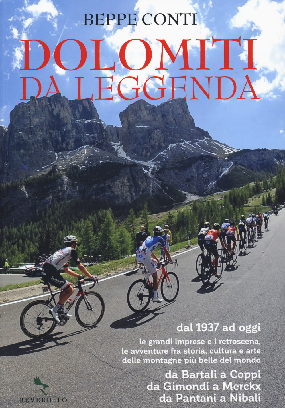 Libro Dolomiti da leggenda. Dal 1937 ad oggi le grandi imprese e i retroscena