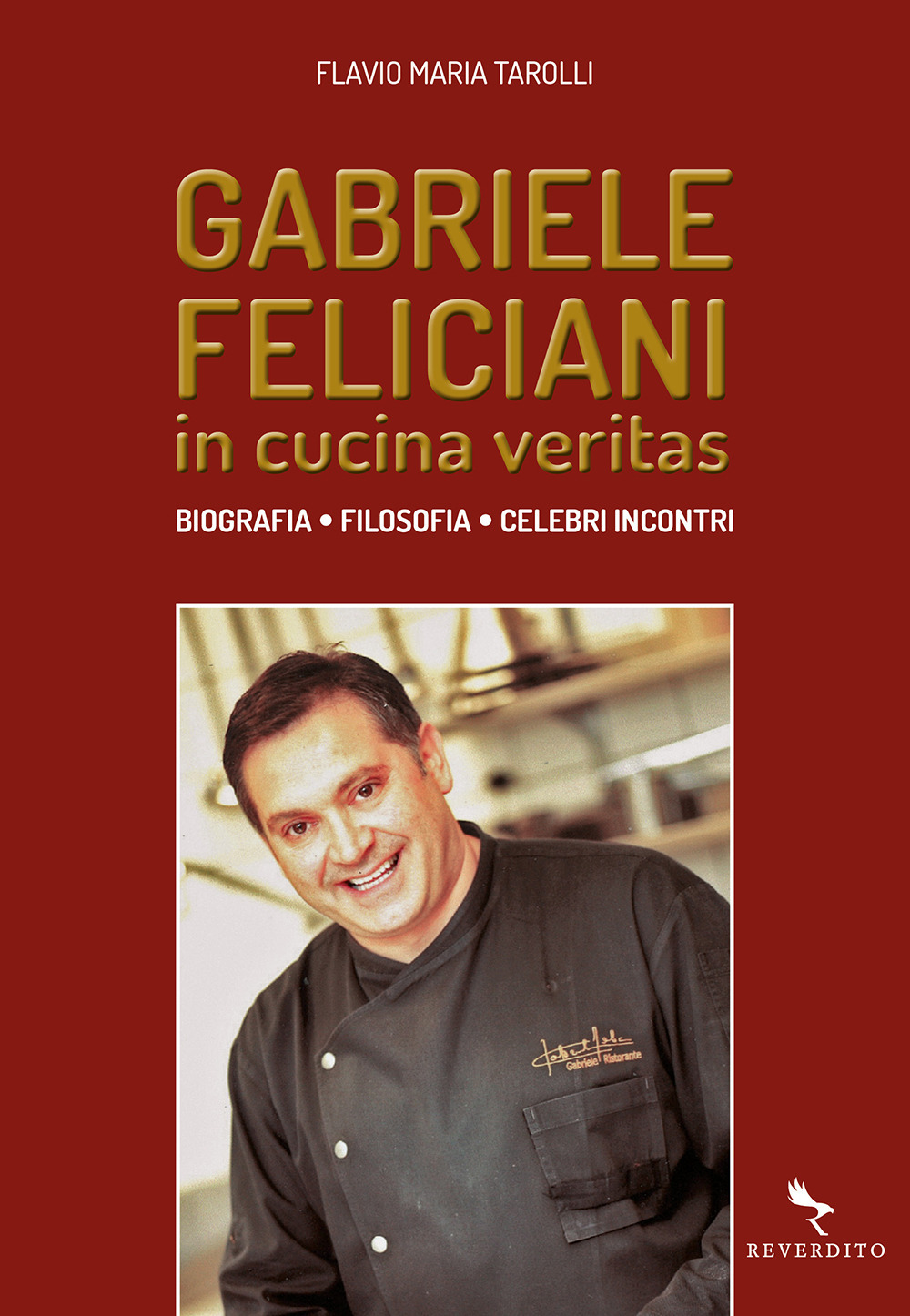 Libro Gabriele Feliciani. In cucina veritas. Biografia