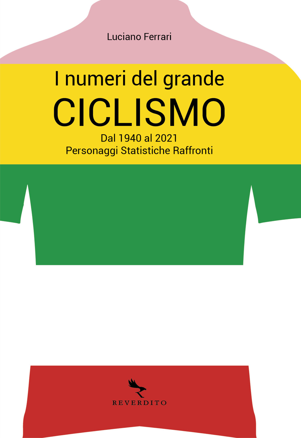 Libro numeri del grande ciclismo. Dal 1940 al 2021. Personaggi