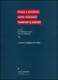 Libro Dono e perdono nelle relazioni familiari e sociali di  - ean 9788834306192 - Vita e Pensiero