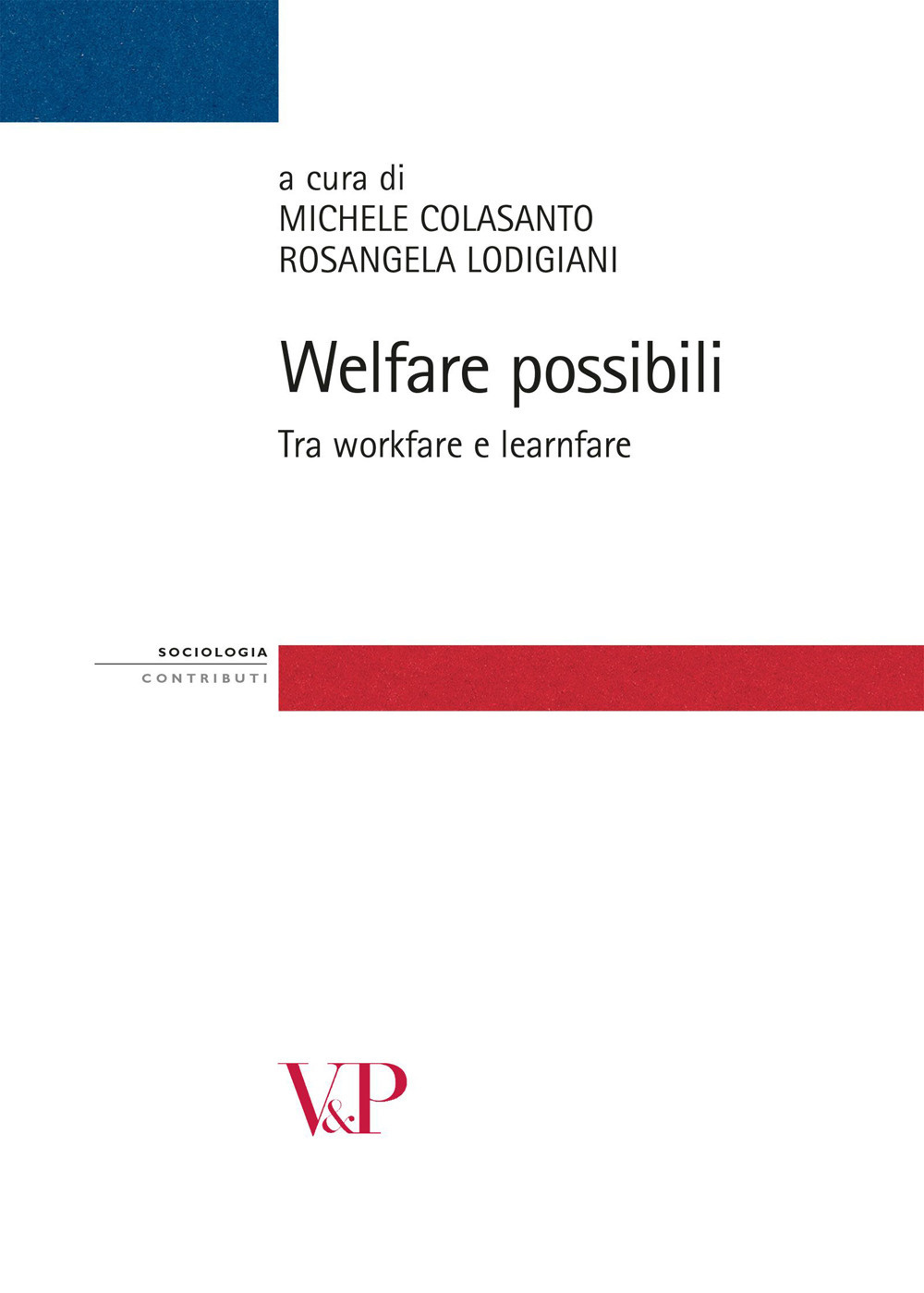 Libro Welfare possibili. Tra workfare e learnfare di  - ean 9788834316788 - Vita e Pensiero