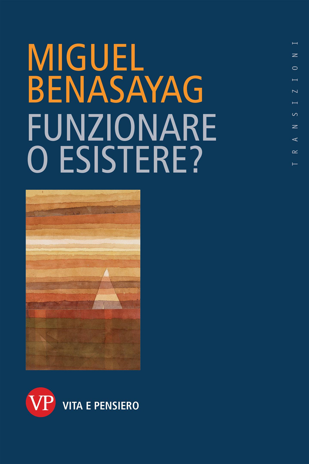 Libro Funzionare o esistere? di Miguel Benasayag - ean 9788834337974 - Vita e Pensiero