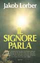 Libro signore parla di Jakob Lorber - ean 9788834405468 - Armenia