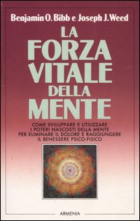 Libro forza vitale della mente di Benjamin O. Bibb; Joseph J. Weed - ean 9788834405772 - Armenia