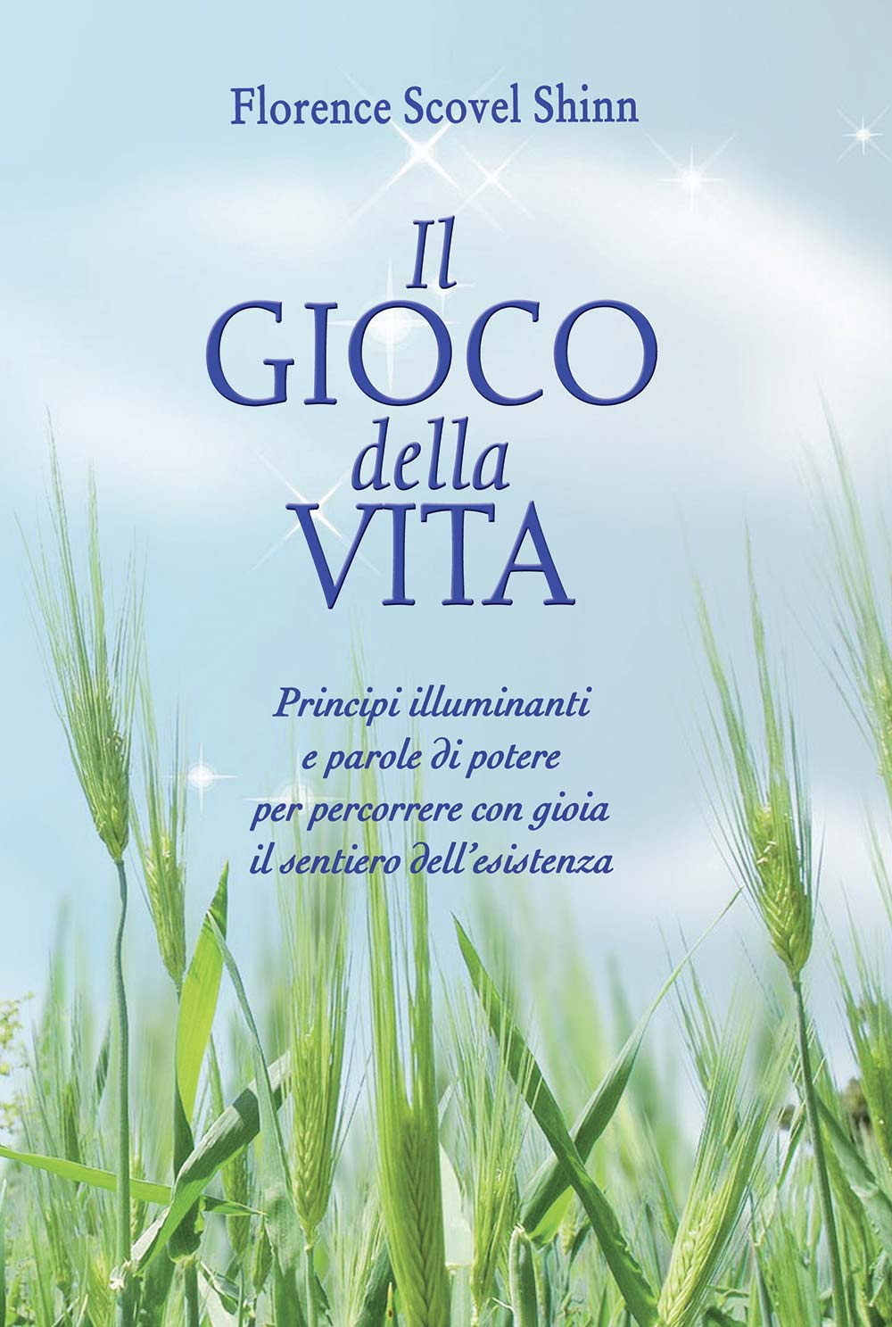 Libro gioco della vita. Principi illuminanti e parole di potere per percorrere con gioia il sentiero dell'esistenza di Florence Scovel Shinn - ean 9788834407318 - Armenia