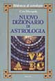 Libro Nuovo dizionario di astrologia di Ciro Discepolo - ean 9788834407493 - Armenia