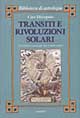 Libro Transiti e rivoluzioni solari. Un sistema nuovo per due metodi antichi di Ciro Discepolo - ean 9788834408520 - Armenia