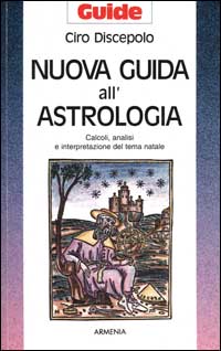 Libro Nuova guida all'astrologia. Calcoli