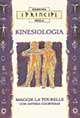 Libro principi della kinesiologia di Maggie Latourelle; Anthea Courtenay - ean 9788834408896 - Armenia