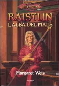 Libro Raistlin. L'alba del male. Le cronache di Raistlin. DragonLance di Margaret Weis - ean 9788834409244 - Armenia