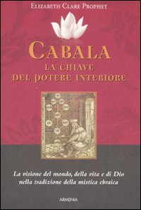 Libro Cabala: la chiave del potere interiore. La visione del mondo
