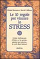 Libro dieci regole per vincere lo stress di Gloria Rawson; David Callinan - ean 9788834410714 - Armenia