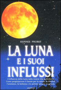 Libro luna e i suoi influssi di Hannes Probst - ean 9788834411025 - Armenia