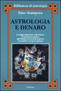 Libro Astrologia e denaro di Enzo Acampora - ean 9788834411629 - Armenia