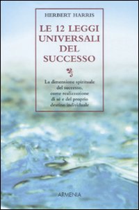 Libro 12 leggi universali del successo di Herbert Harris - ean 9788834411742 - Armenia