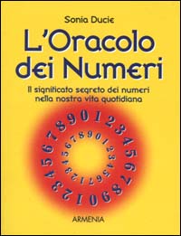 Libro oracolo dei numeri di Sonia Ducie - ean 9788834412190 - Armenia