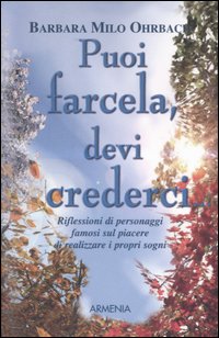Libro Puoi farcela devi crederci... di Barbara Milo Ohrbach - ean 9788834412480 - Armenia