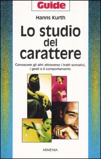 Libro studio del carattere. Conoscere gli altri attraverso i tratti somatici