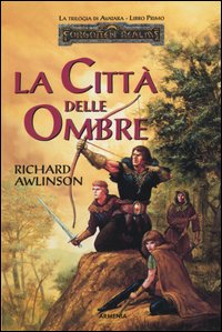 Libro città delle ombre. La trilogia di Avatara. Forgotten Realms di Richard Awlinson - ean 9788834413111 - Armenia