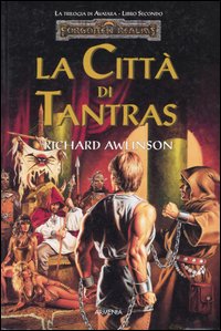 Libro città di Tantras. Trilogia di Avatara. Forgotten Realms di Richard Awlinson - ean 9788834413326 - Armenia