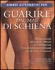 Libro Rimedi alternativi per guarire dal mal di schiena di Loic Burn; Nigel Howard - ean 9788834413432 - Armenia