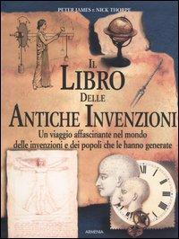 Libro libro delle antiche invenzioni di Peter James; Nick Thorpe - ean 9788834413500 - Armenia