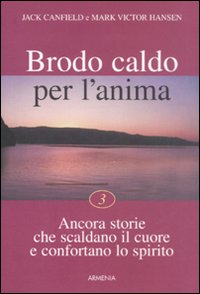 Libro Brodo caldo per l'anima di Jack Canfield; Mark Victor Hansen - ean 9788834413678 - Armenia