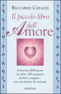 Libro piccolo libro dell'amore di Riccardo Cataldi - ean 9788834413739 - Armenia