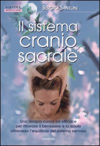 Libro sistema cranio sacrale di Sergio Santoni - ean 9788834413906 - Armenia