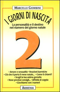 Libro giorni di nascita. 2 la personalità e il destino nel numero del giorno natale di Marcello Giombini - ean 9788834414002 - Armenia