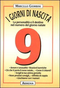 Libro giorni di nascita. 9 la personalità e il destino nel numero del giorno natale di Marcello Giombini - ean 9788834414071 - Armenia