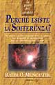 Libro prove per credere. Perché esiste la sofferenza? di Ralph O. Muncaster - ean 9788834414385 - Armenia